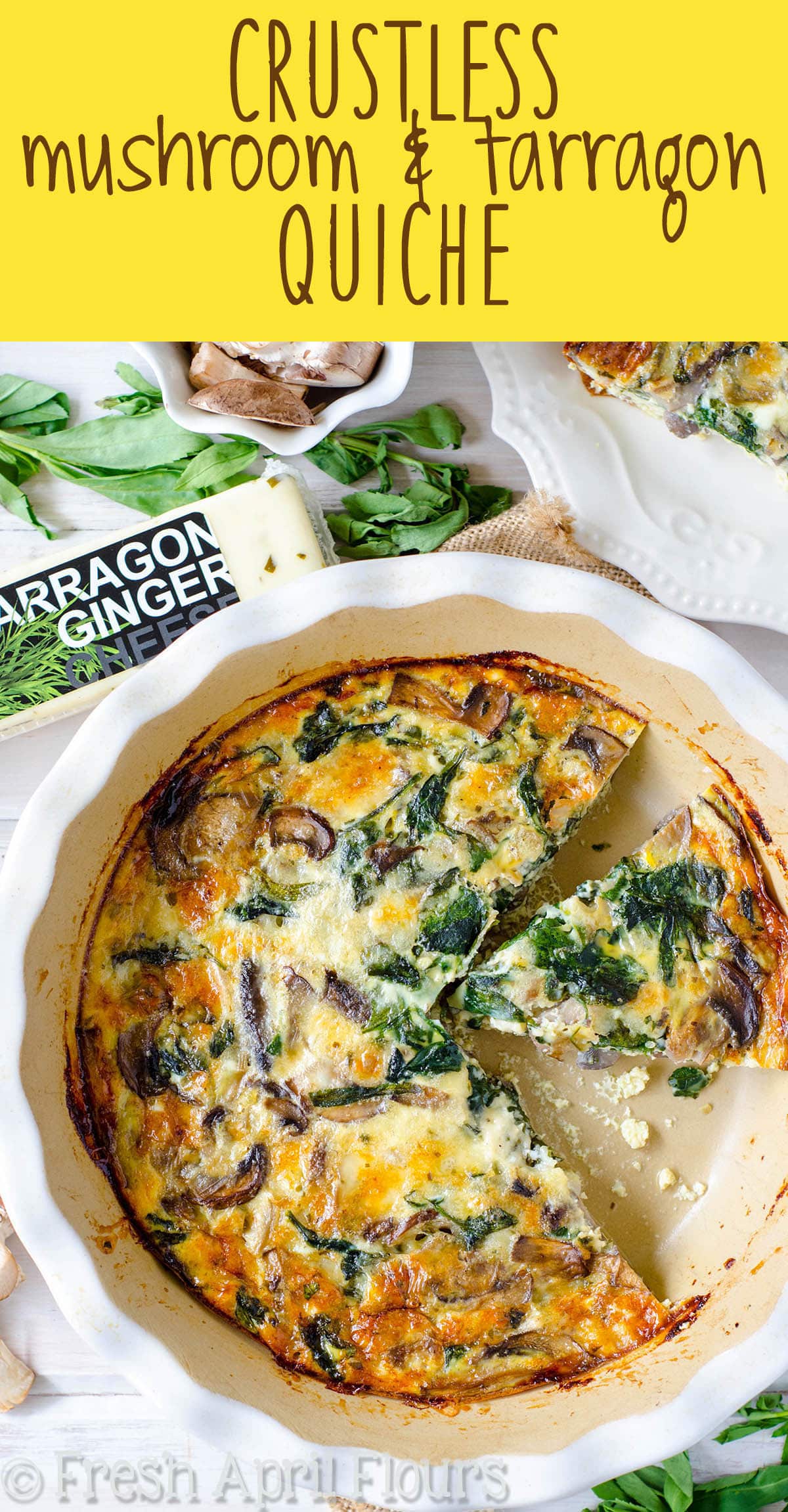 Crustless Mushroom & Tarragon Quiche: This incredibly flavorful quiche features earthy mushrooms, aromatic tarragon, and ultra creamy tarragon ginger cheese. Great for a hearty low-carb meal. via @frshaprilflours