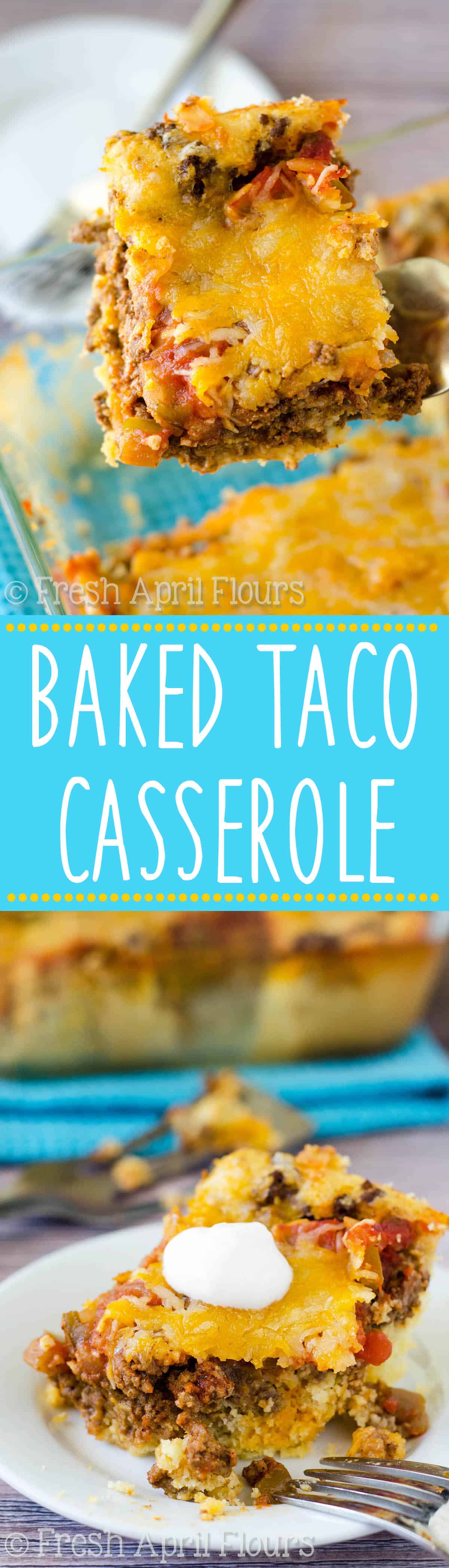 Baked Taco Casserole - Fresh April Flours