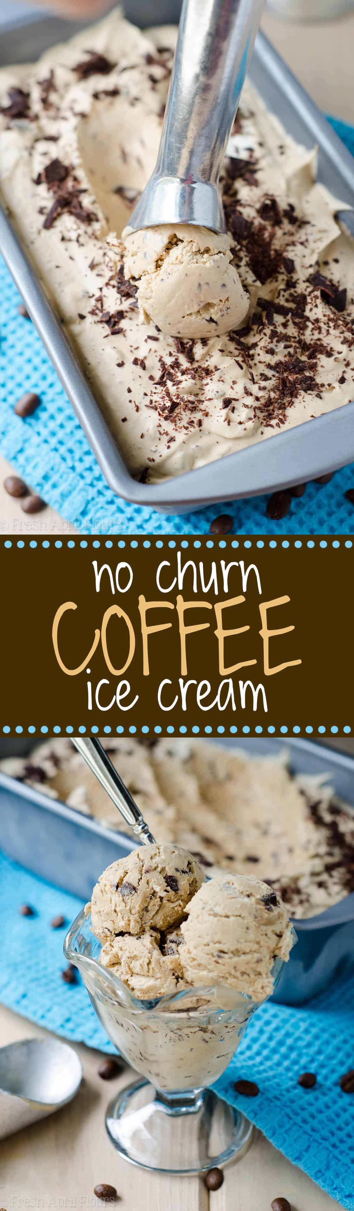 No Churn Coffee Ice Cream: Creamy, full-bodied coffee ice cream complemented by rich chocolate chunks. via @frshaprilflours