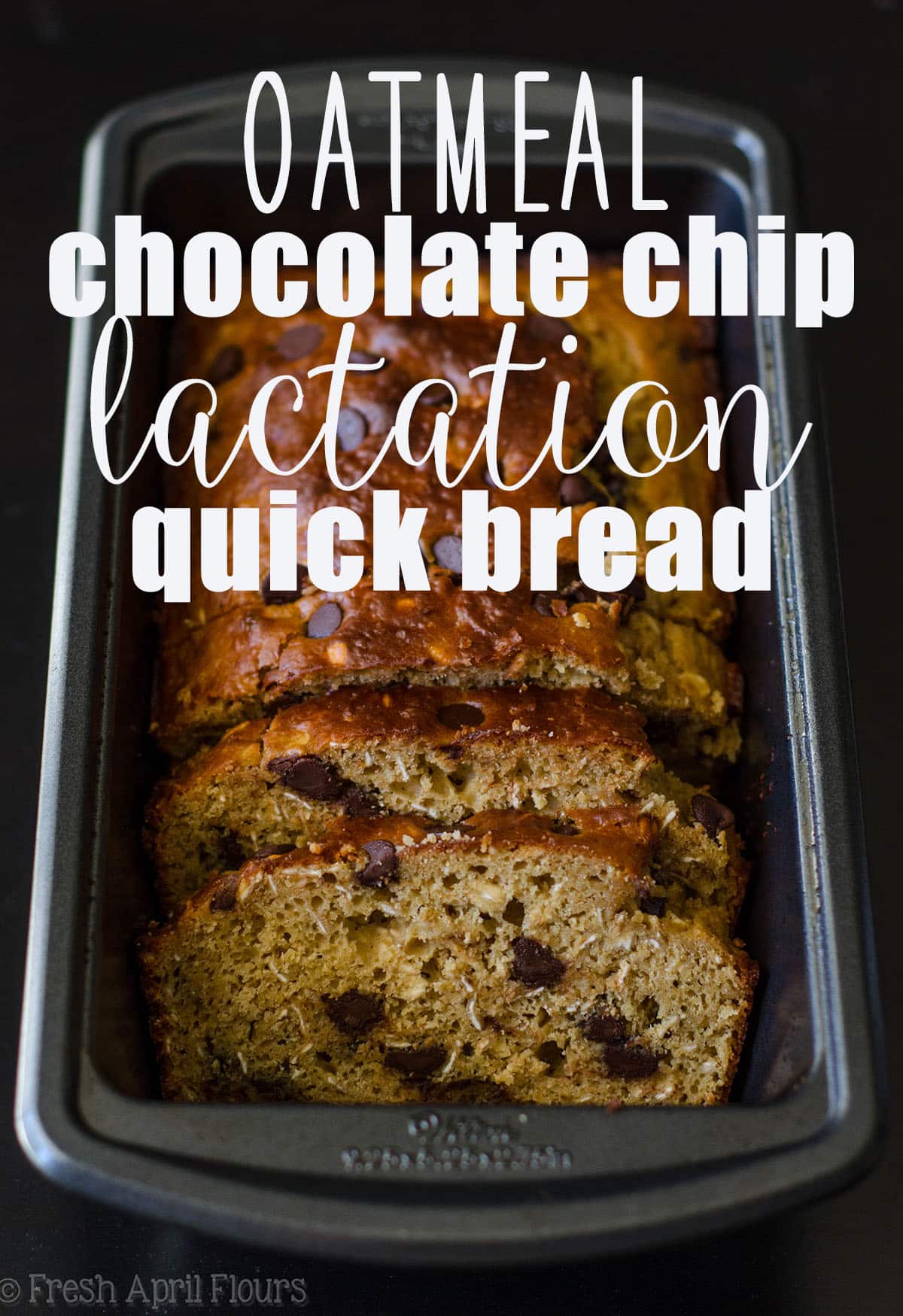 Oatmeal Chocolate Chip Lactation Quick Bread