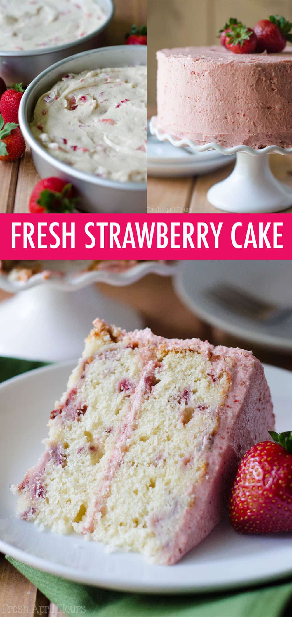 Soft and fluffy homemade strawberry cake made with fresh strawberries and topped with a creamy strawberry buttercream. via @frshaprilflours