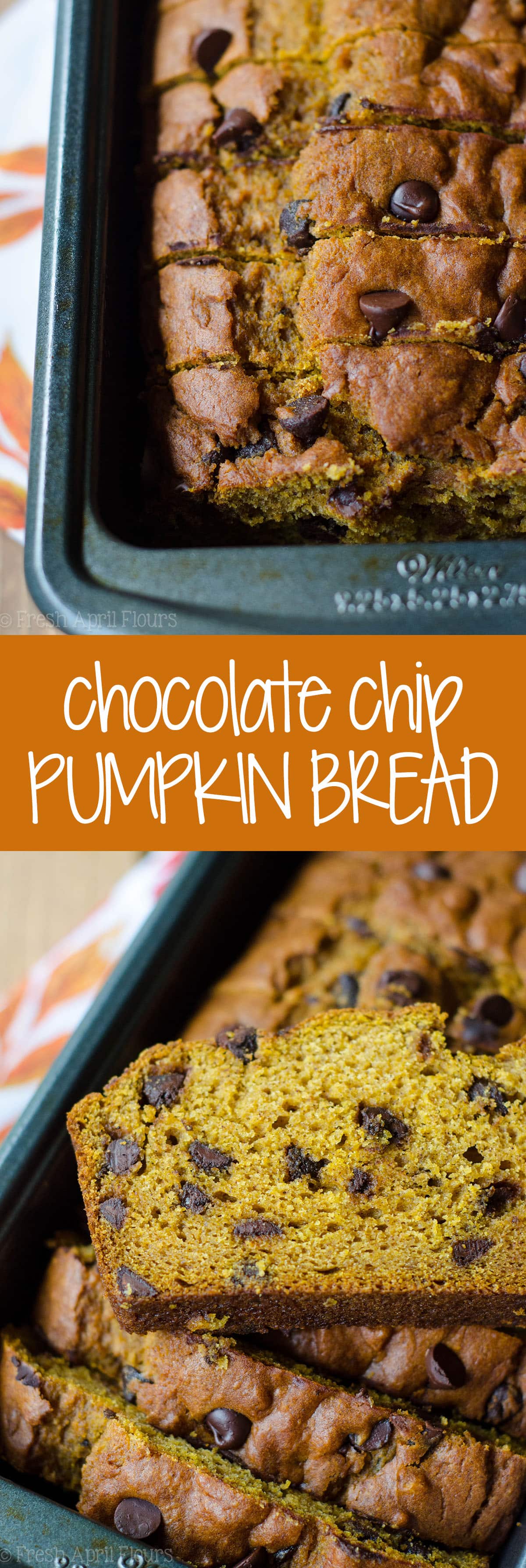 Chocolate Chip Pumpkin Quick Bread: An easy bread spiced with real pumpkin and spices and sweetened with brown sugar and chocolate chips.  via @frshaprilflours