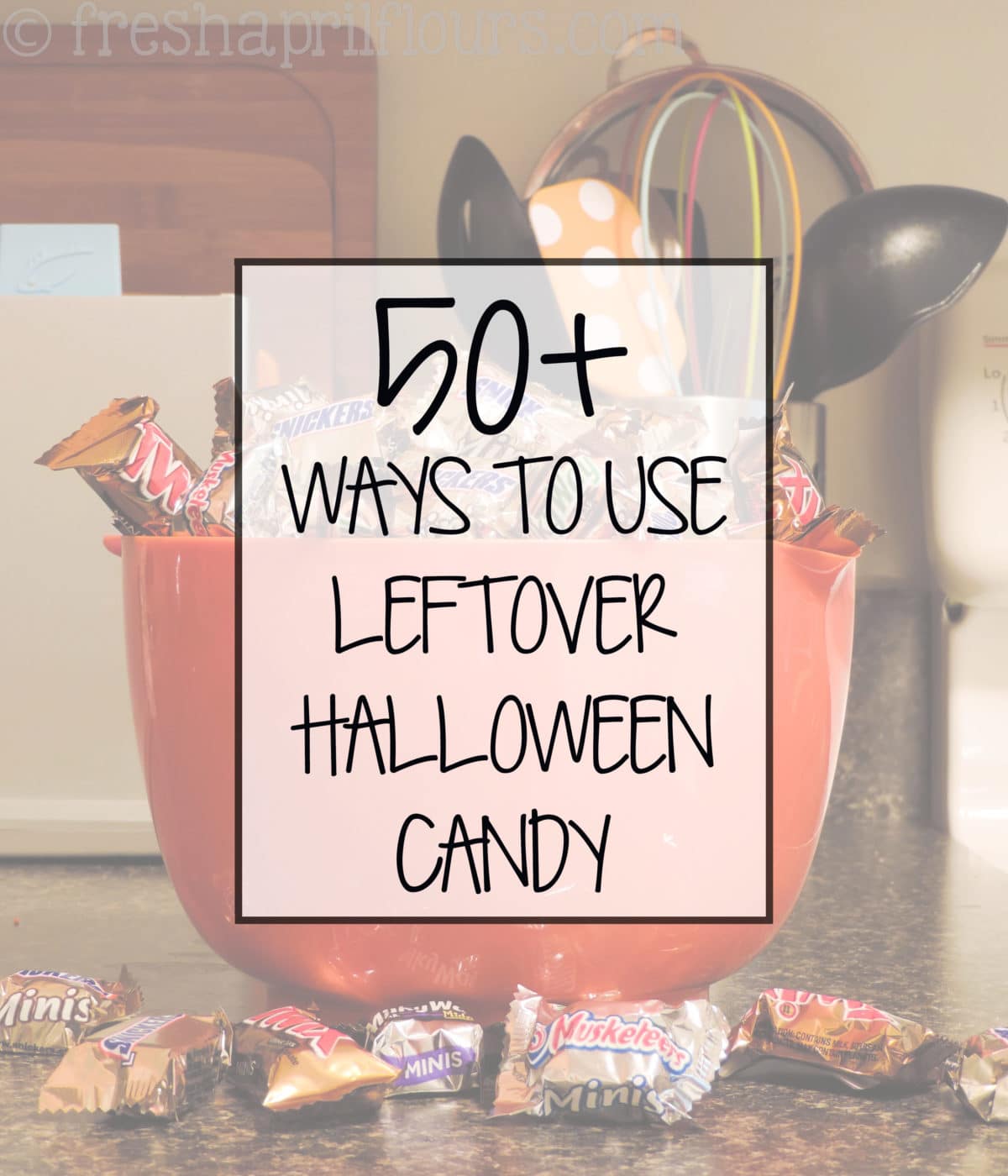 50+ Ways To Use Leftover Halloween Candy via @frshaprilflours