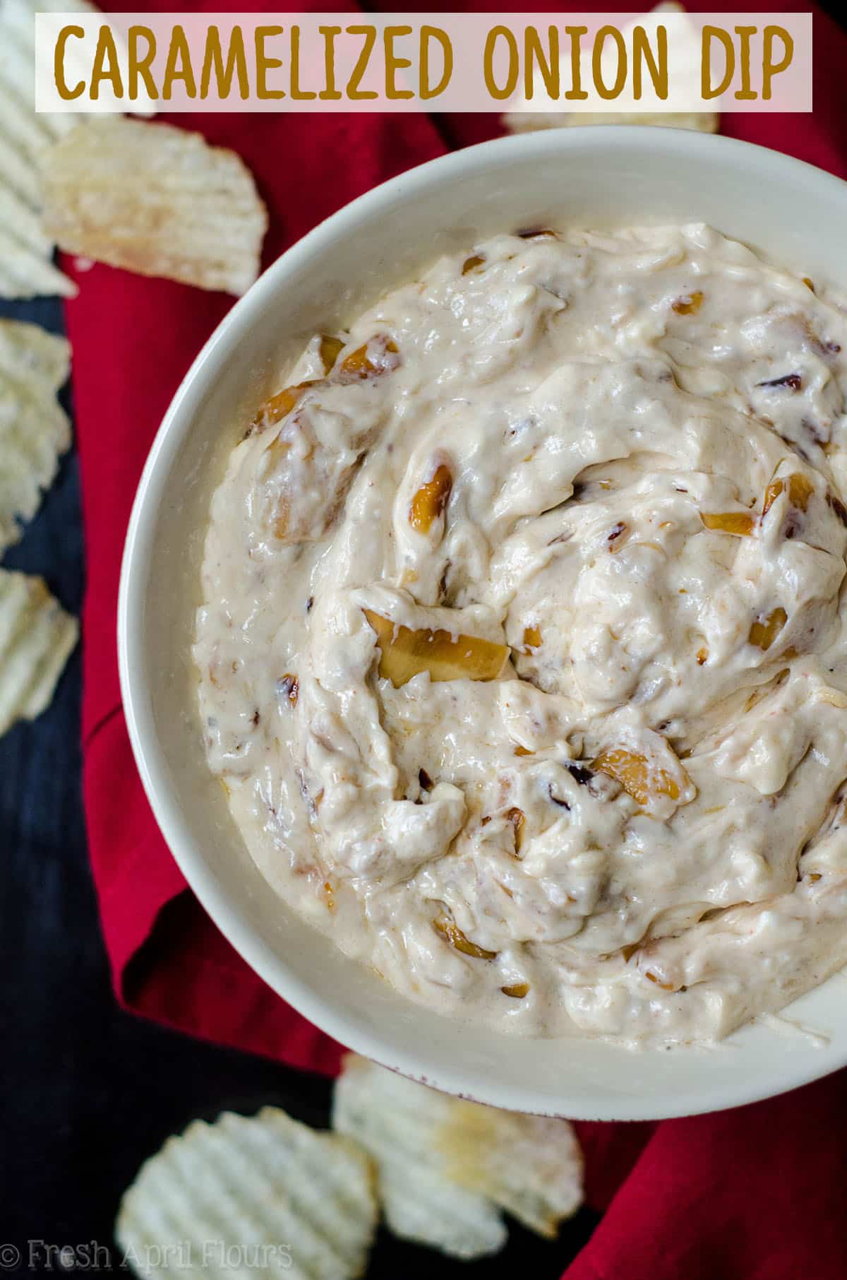 Caramelized Onion Dip: Creamy, flavorful dip bursting with sweet cooked onions. Perfect with both veggies and chips! via @frshaprilflours