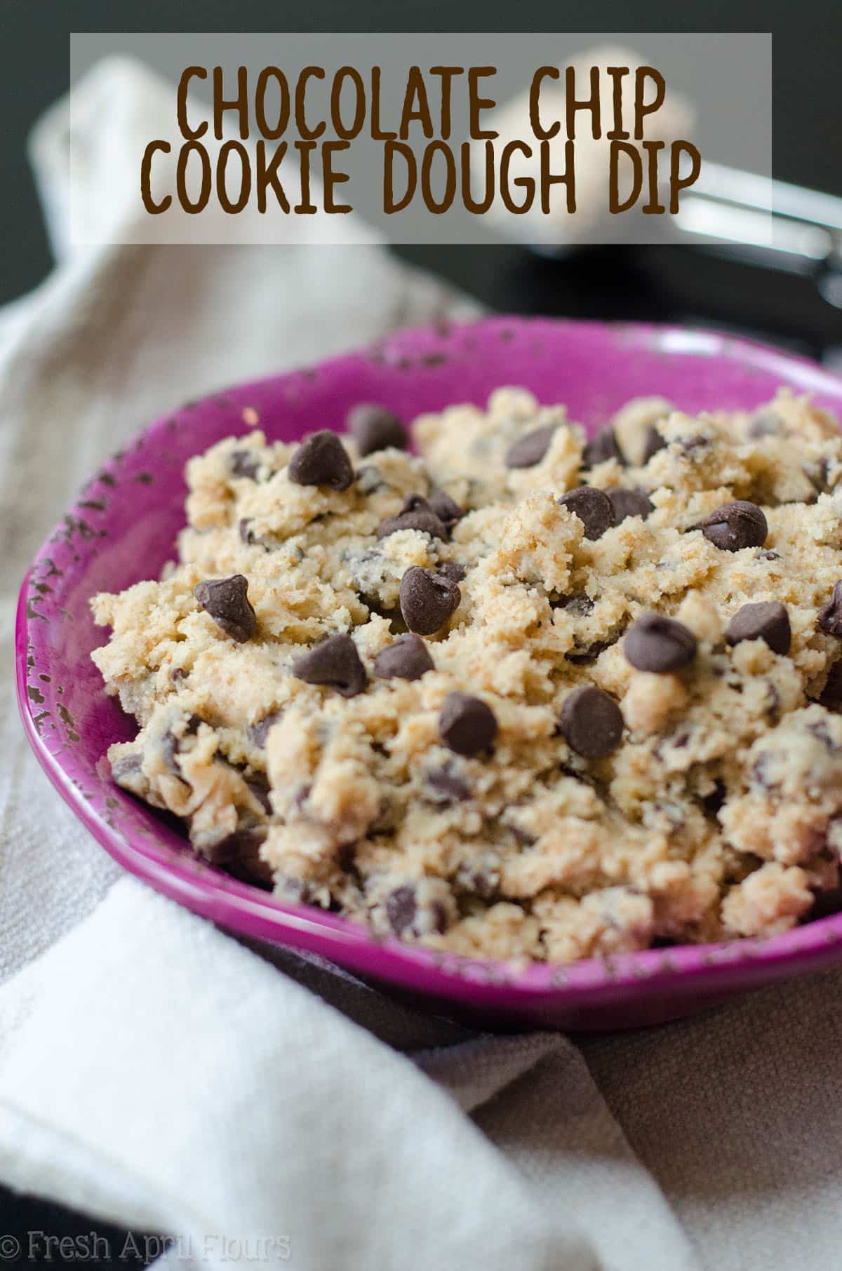 Chocolate Chip Cookie Dough Dip: Safe-to-eat eggless cookie dough ready to eat with a spoon or a dipper! via @frshaprilflours