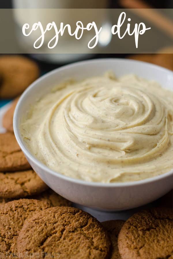 Creamy and perfectly spiced dip reminiscent of the classic Christmas beverage. Add a little rum if you're feeling boozy! via @frshaprilflours