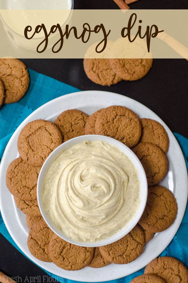 Creamy and perfectly spiced dip reminiscent of the classic Christmas beverage. Add a little rum if you're feeling boozy! via @frshaprilflours