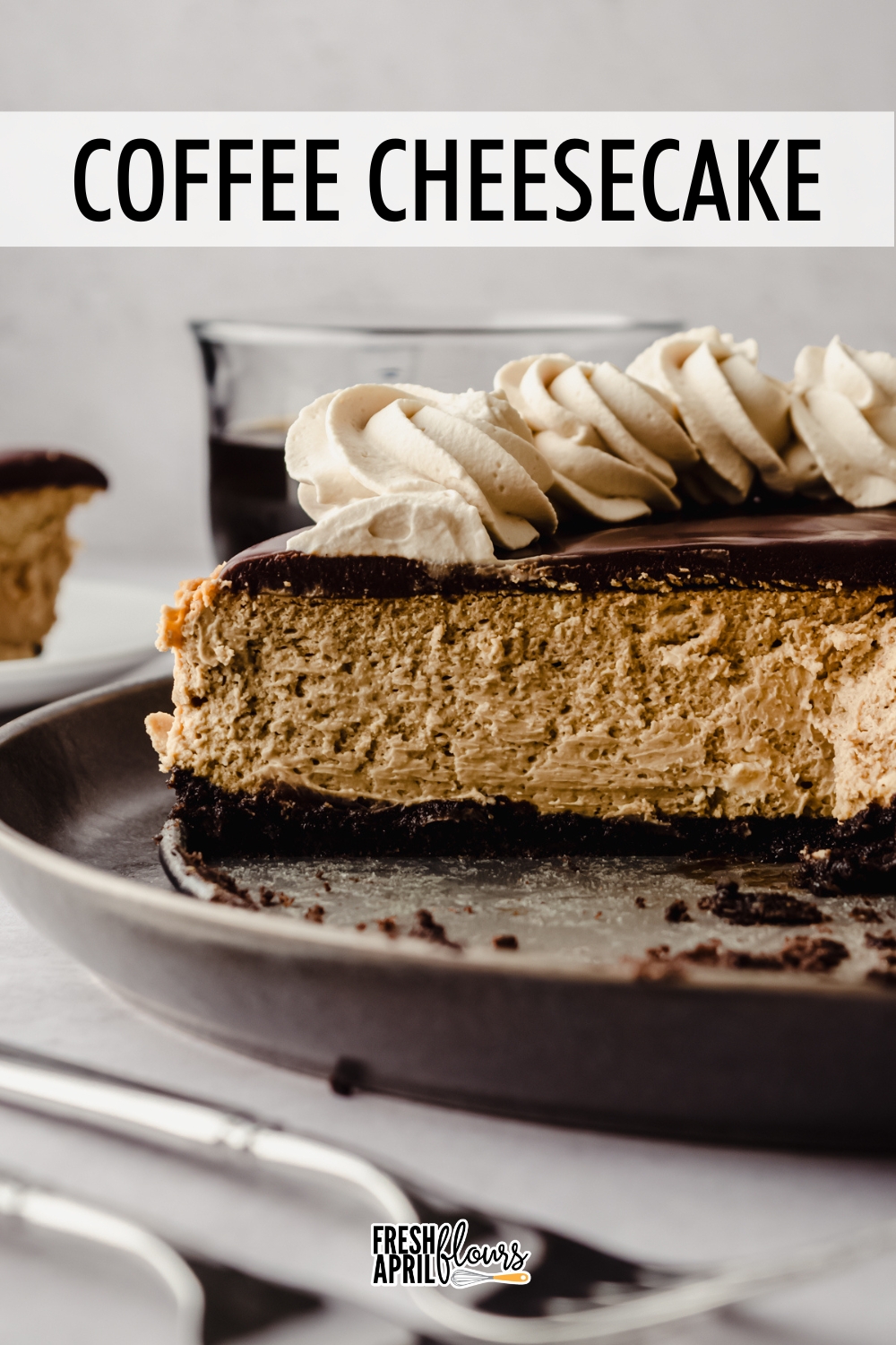This decadent and creamy cheesecake is infused with bold espresso and topped with a chocolate espresso ganache and coffee whipped cream. via @frshaprilflours