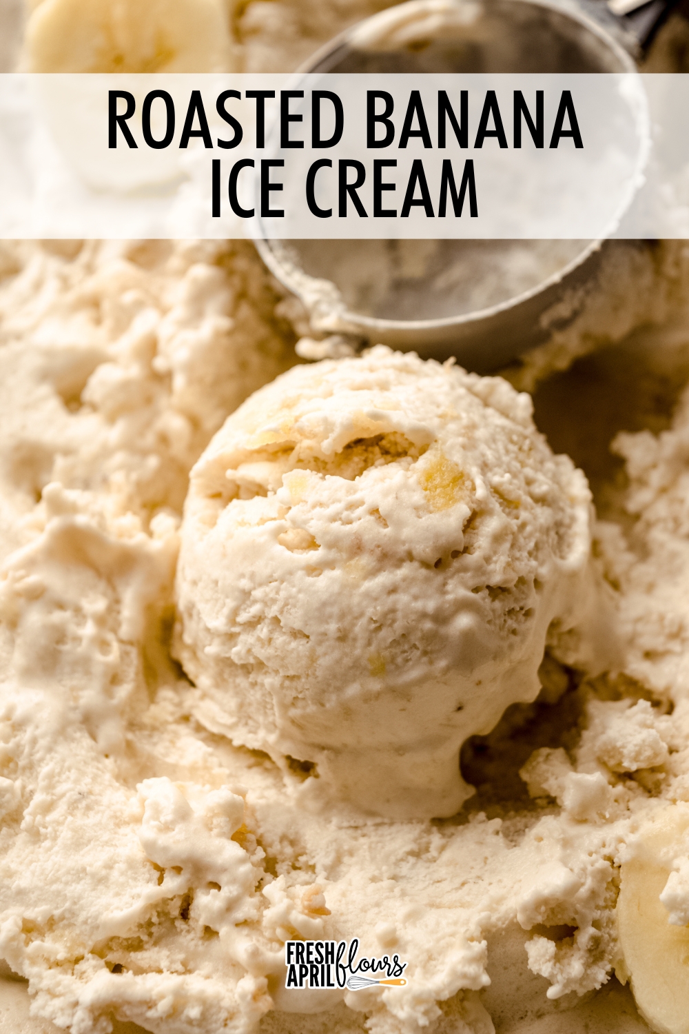 This rich and luscious homemade ice cream base blended with roasted banana mash boasts robust banana flavor and creamy texture. via @frshaprilflours